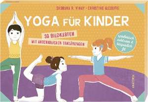 Yoga für Kinder. 30 Bildkarten mit anschaulichen Erklärungen de Shobana R. Vinay