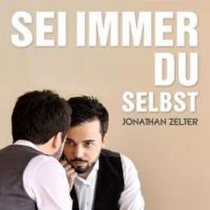 Sei Immer Du Selbst de Jonathan Zelter