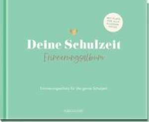 Deine Schulzeit de Elma Van Vliet