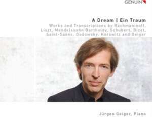 A Dream-Ein Traum-Works and Transcriptions de Jürgen Geiger