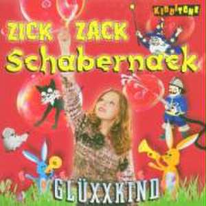 Zick Zack Schabernack de Glüxxkind