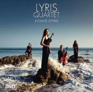 Intimate Letters-Streichquartette de Lyris Quartet