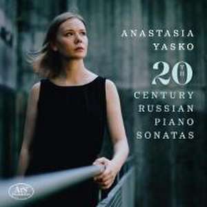 20th Century Russian Piano Sonatas de Anastasia Yasko