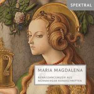 Maria Magdalena-Renaissancemusik aus Nürnberg de Praetorius/I Fedeli Lauten-Cons. & Gamben-Cons.