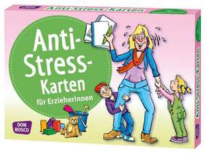 Anti-Stress-Karten für Erzieherinnen de Hildegard Kunz