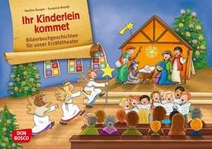 Bilderbuchgeschichten für unser Erzähltheater: Ihr Kinderlein kommet. Eine musikalische Mitmachgeschichte de Susanne Brandt