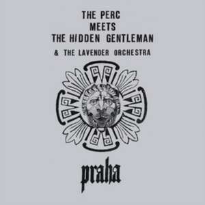 Praha de The Perc Meets The Hidden Gentleman