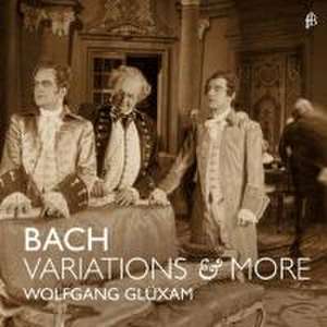 Variations & More-Goldbergvariationen/+ de Wolfgang Glüxam