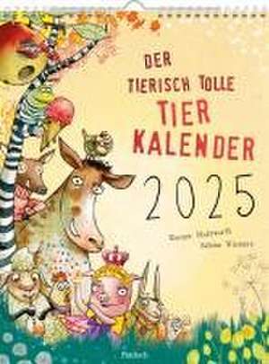 Wandkalender 2025: Der tierisch tolle Tierkalender de Werner Holzwarth