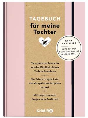 Elma van Vliet Tagebuch für meine Tochter de Elma van Vliet