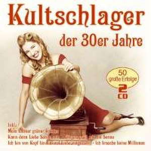 Kultschlager der 30er Jahre de Various