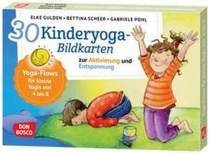 30 Kinderyoga-Bildkarten zur Aktivierung und Entspannung de Elke Gulden