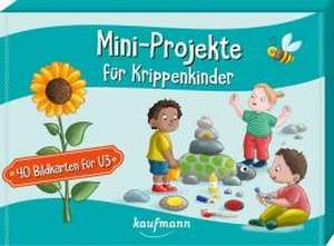 Mini-Projekte für Krippenkinder de Suse Klein