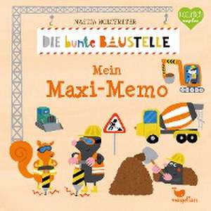 Die bunte Baustelle - Mein Maxi-Memo de Nastja Holtfreter