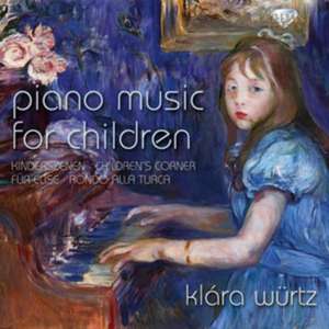 Piano Music for Children de Klára Würtz