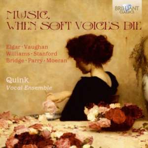 Music,When Soft Voices Die de Quink Vocal Ensemble