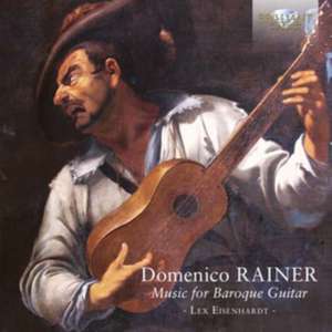 Rainer:Music For Baroque Guitar de Lex Eisenhardt