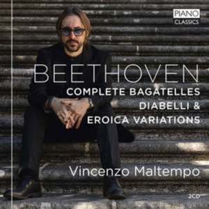 Beethoven: Complete Bagatelles, Diabelli & Eroica Variationen de Ludwig van Beethoven