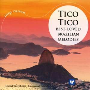 Tico Tico-Brazilian Music de Daniel/Pahud Barenboim