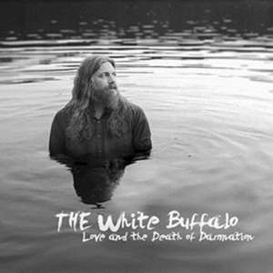 Love And The Death Of Damnation (Deluxe Edition) de The White Buffalo