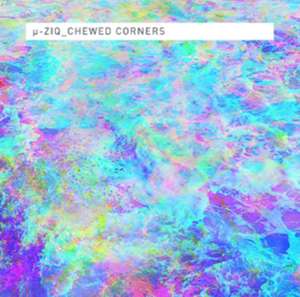 Chewed Corners de U-Ziq