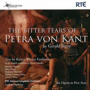 The Bitter Tears of Petra von Kant de Gerhard/RT National Symphony Orchestra Markson