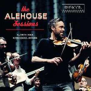 The Alehouse Sessions de Bjarte/Barokksolistene Eike