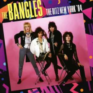 The Ritz New York '84 de Bangles