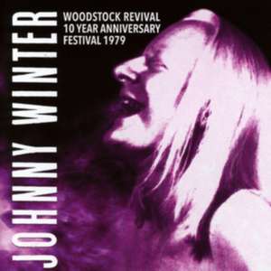 Woodstock Revival 10 Year Anniv.Festival 1979 de Johnny Winter