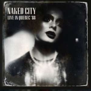 Live In Quebec '88 de Naked City