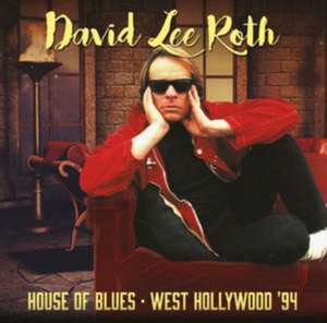 House Of Blues-West Hollywood '94 de David Lee Roth