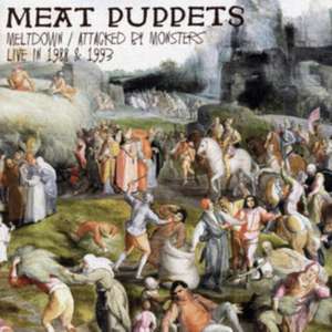 Meltdown/Attacked By Monsters Live In 1988 & 199 de Meat Puppets