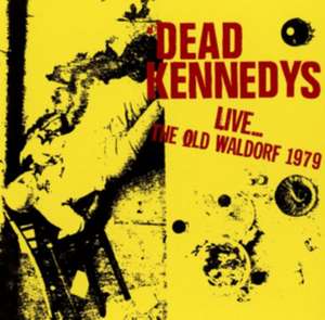 Live?The Old Waldorf 1979 de Dead Kennedys