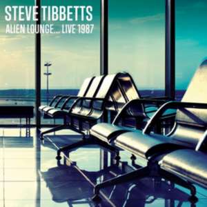 Alien Lounge...Live 1987 de Steve Tibbets