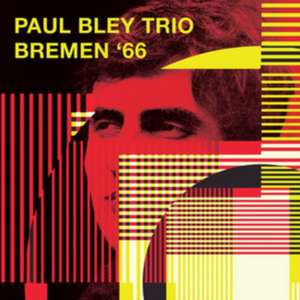 Bremen '66 de Paul Bley Trio