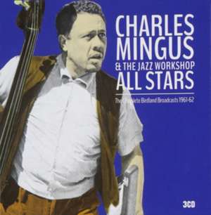 Complete Birdland Broadcasts 1961-62 de Charles Mingus