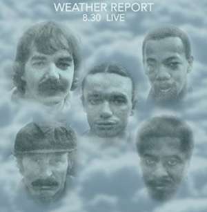 8:30 Live de Weather Report