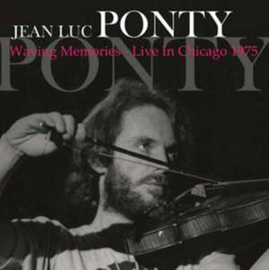 Waving Memories-Live In Chicago 1975 de Jean-Luc Ponty