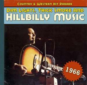 Dim Lights,Thick Smoke And Hillbilly Music 1966 de Various