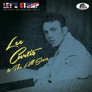 Let's Stomp - The Brits Are Rocking, Vol. 5 de Lee & The All-Stars Curtis