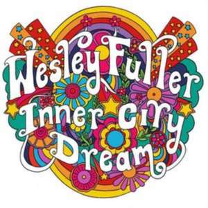 Inner City Dream de Wesley Fuller