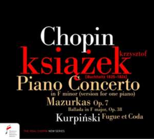 Piano Concerto In F-Minor,Mazurkas,Ballada & Kur de Krzysztof Ksiazek