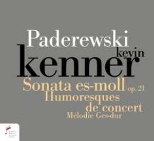 Paderewski.Sonata In e flat minor op.21,Humersq de Kevin Kenner