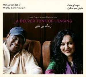 A Deeper Tone Of Longing de Mahsa McClain, Mighty Sam/Vahdat