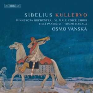 Kullervo,op.7 de Vänskä/Paasikivi/Hakala/YL Männerchor/Minnesota O.