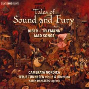 Tales of Sound and Fury de Dahlberg/Tönnesen/Camerata Nordica