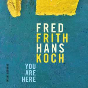 You Are Here de Fred/Koch Frith