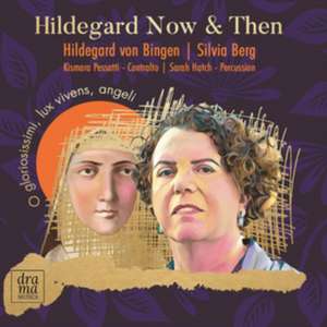 Hildegard Now & Then de Kismara/Hatch Pessatti