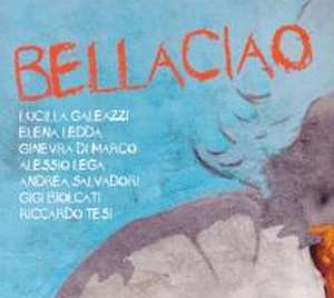 Bellaciao de Lucilla/Ledda, Elena Tesi, Riccardo/Galeazzi