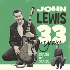 33 Years Stage By Stage de John Lewis